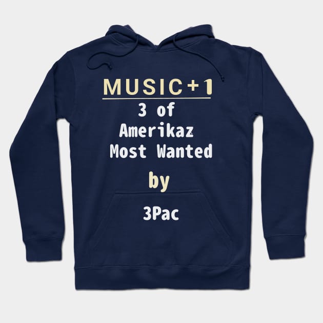 2PAC plus one is 3PAC and 3 of amerikaz most wanted plus one is 4 of amerikaz most wanted Hoodie by abagold